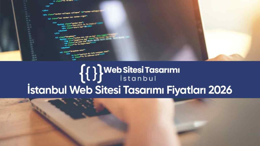 İstanbul Web Sitesi Tasarımı Fiyatları 2026