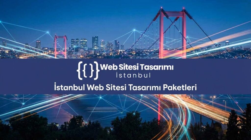 İstanbul Web Sitesi Tasarımı Paketleri